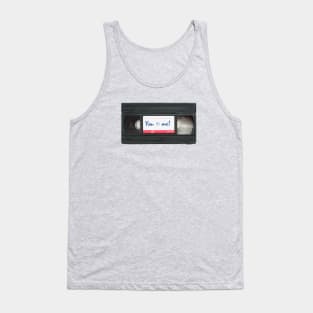 VHS You and Me Love forever! Tank Top